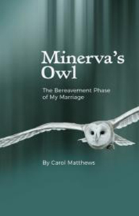 Minerva's Owl: The Bereavement Phase of My Marriage