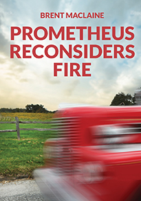 Prometheus Reconsiders Fire