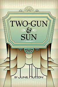 Two-Gun and Sun